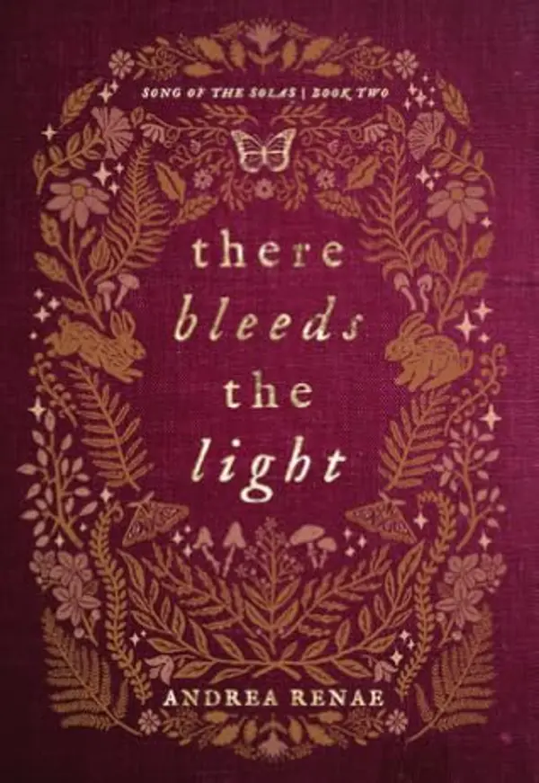 There Bleeds the Light (Song of the Solas Book 2) by Andrea Renae cover