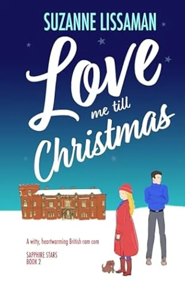 Love Me Till Christmas: A Cotswold later in life romance (Sapphire Stars) by Suzanne Lissaman cover