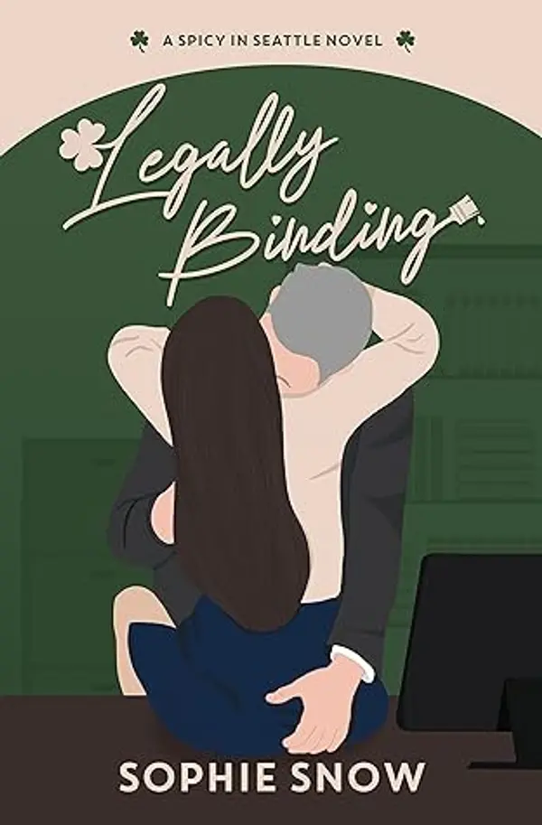 Legally Binding (Spicy in Seattle #1) by Sophie Snow cover