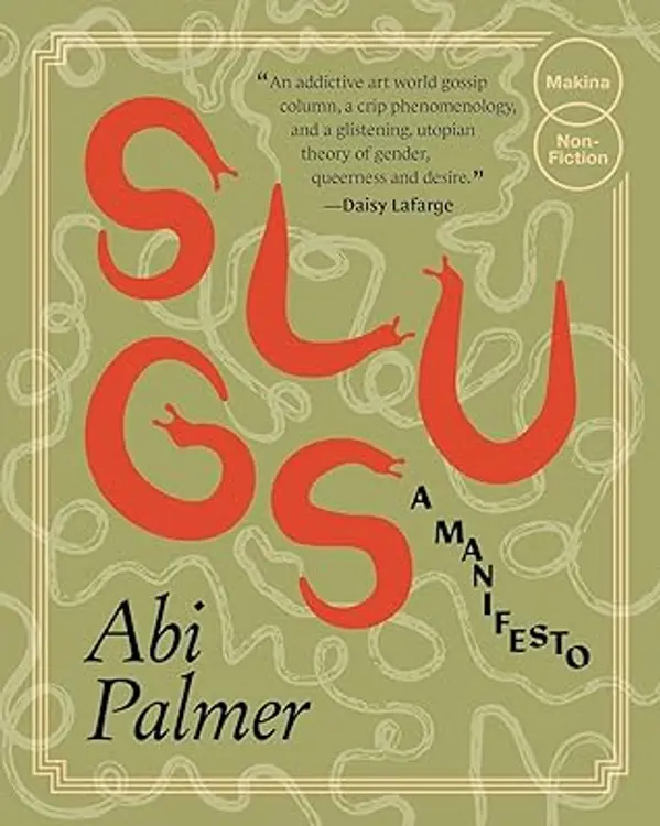 Slugs: A Manifesto by Abi Palmer cover