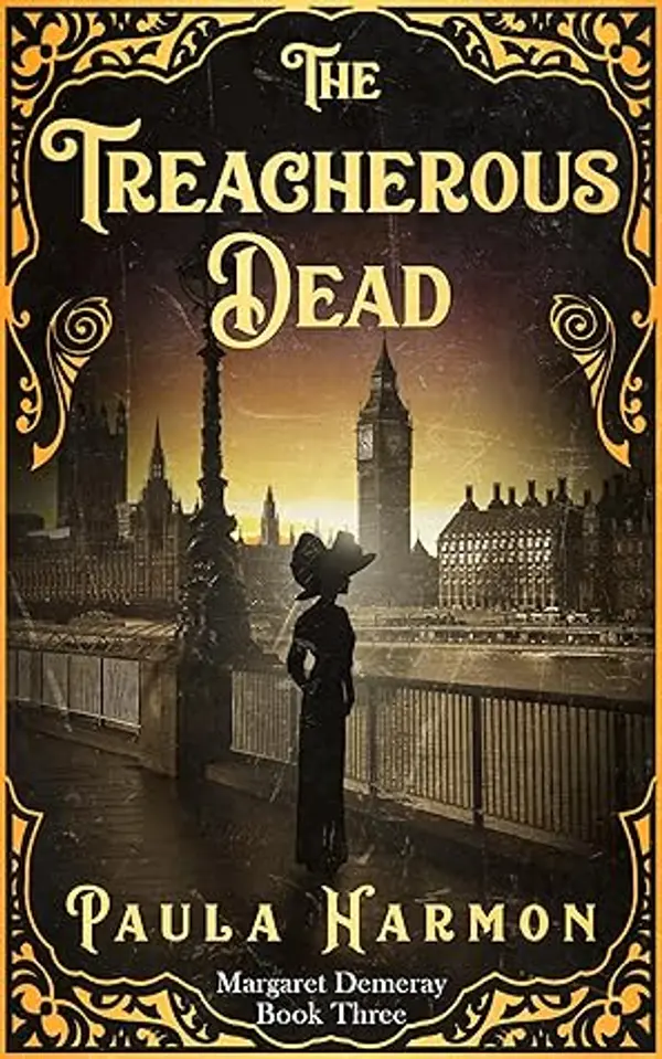The Treacherous Dead (Margaret Demeray 3) by Paula Harmon cover