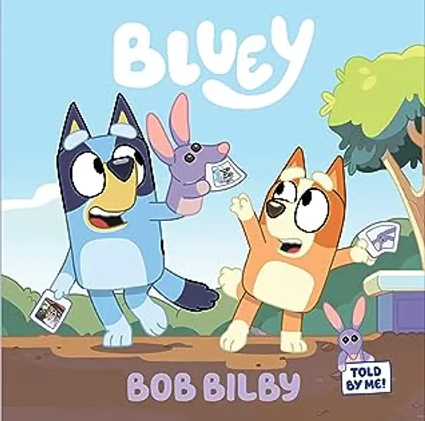 Bluey: Bob Bilby by Bluey cover