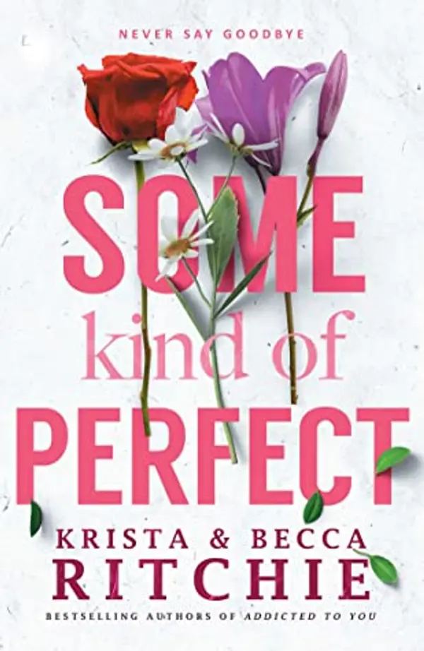 Some Kind of Perfect by Krista Ritchie, Becca Ritchie cover