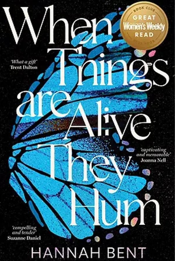 When Things Are Alive They Hum by Hannah Bent cover