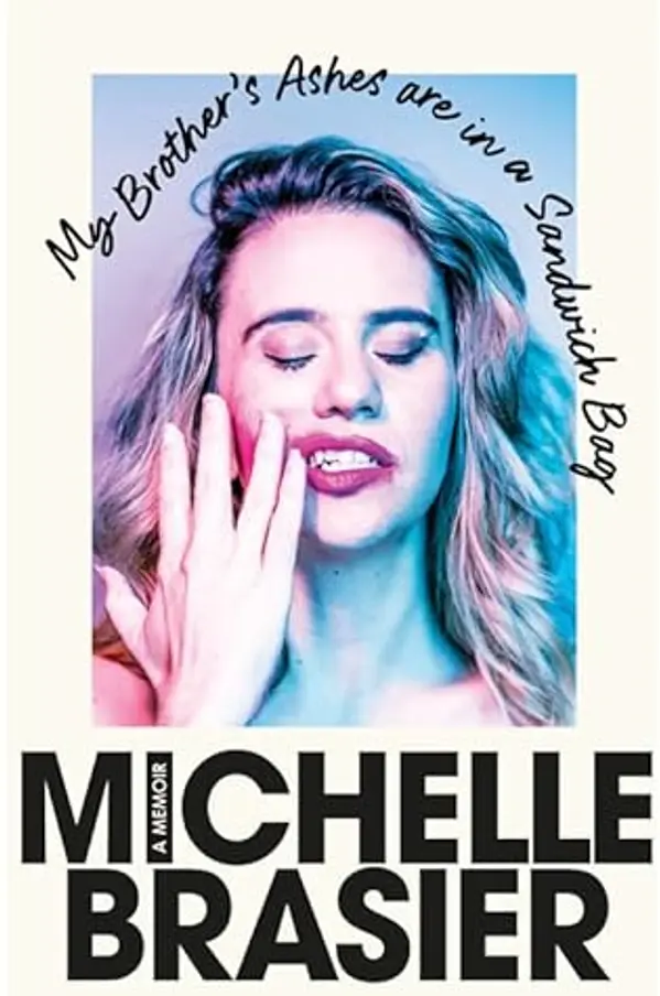 My Brother's Ashes are in a Sandwich Bag by Michelle Brasier cover