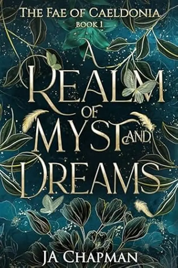 A Realm of Myst and Dreams: The Fae of Caeldonia by JA Chapman cover