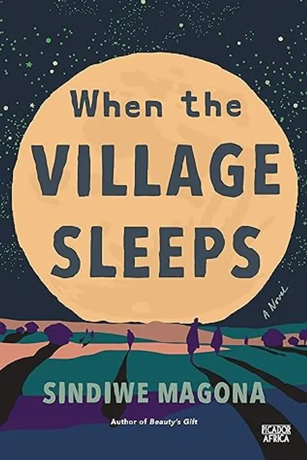 When the Village Sleeps: A Novel by Dr Sindiwe Magona cover