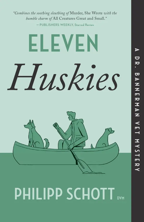 Eleven Huskies: A Dr. Bannerman Vet Mystery by Philipp Schott cover