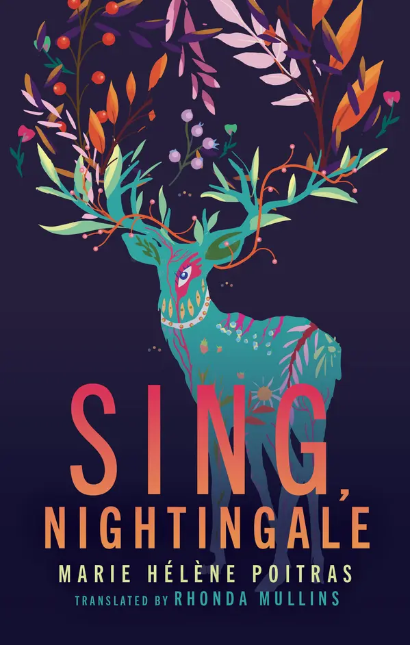 Sing, Nightingale by Marie Hélène Poitras, Rhonda Mullins cover