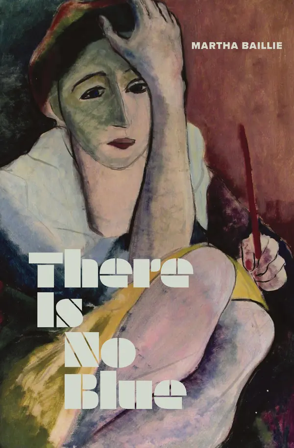 There Is No Blue by Martha Baillie cover