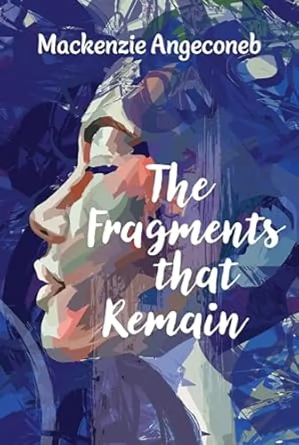 The Fragments that Remain by Mackenzie Angeconeb cover