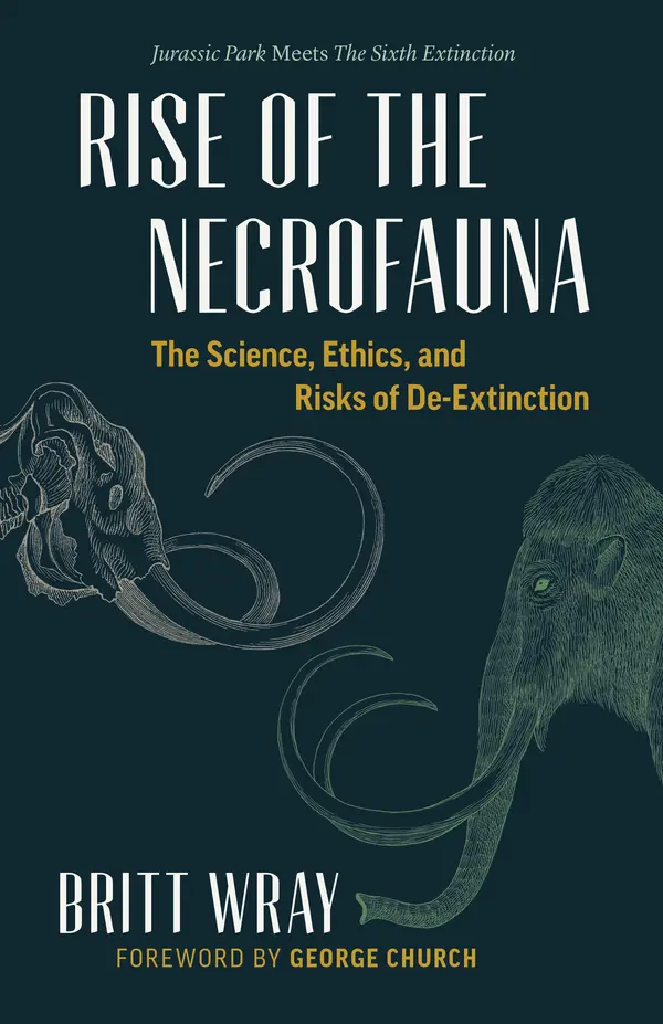 Rise of the Necrofauna by Britt Wray, Britt Wray, George Church cover