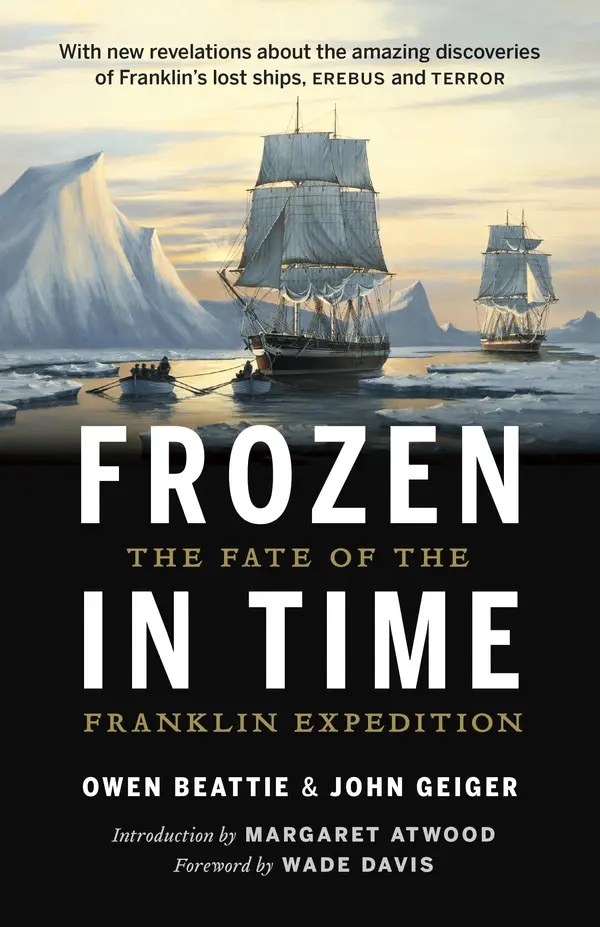 Frozen in Time by Owen Beattie, John Geiger, Margaret Atwood, Wade Davis cover