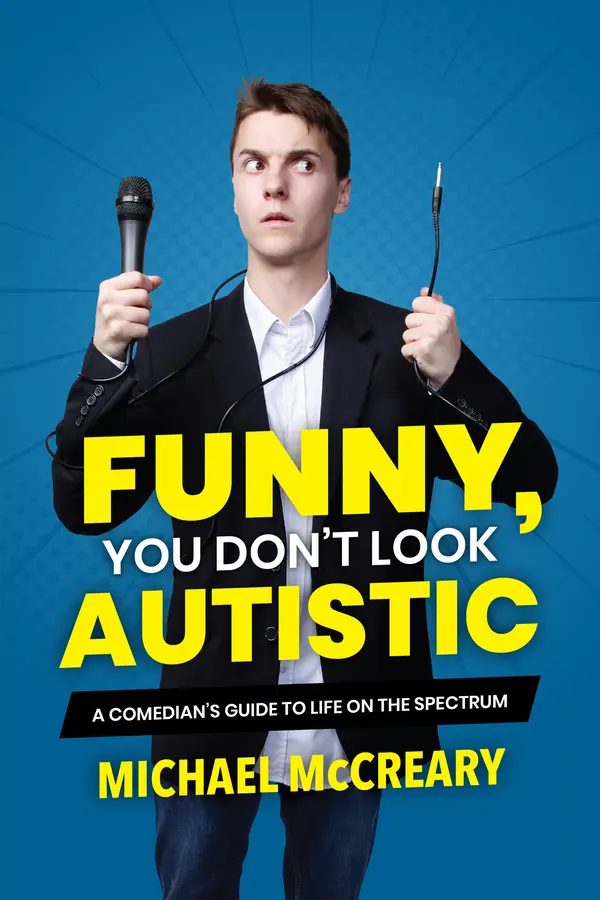 Funny, You Don't Look Autistic by Michael McCreary cover