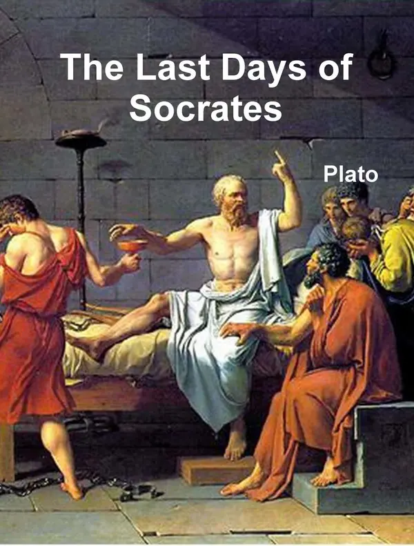 The Last Days of Socrates by Plato . cover