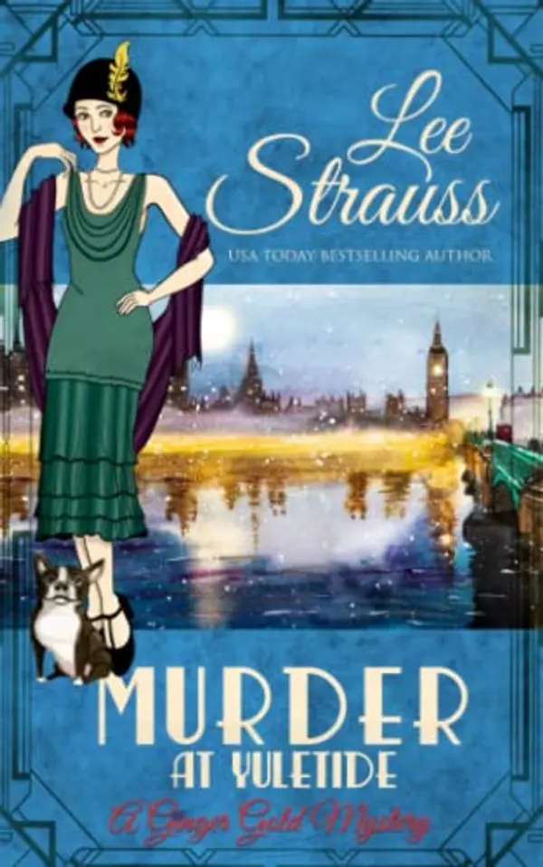 Murder at Yuletide: a 1920s cozy historical mystery (A Ginger Gold Mystery) by Lee Strauss cover