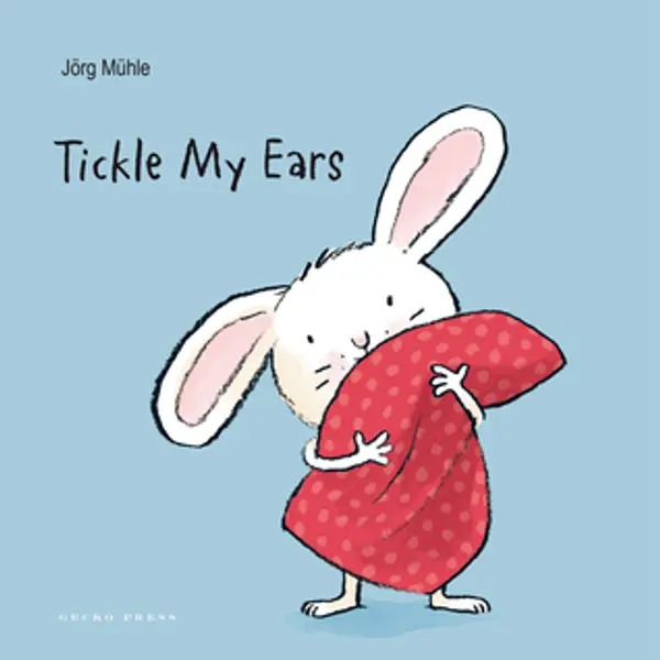 Tickle My Ears (Little Rabbit) by Jörg Mühle cover