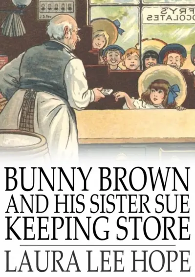 Bunny Brown and His Sister Sue Keeping Store book cover