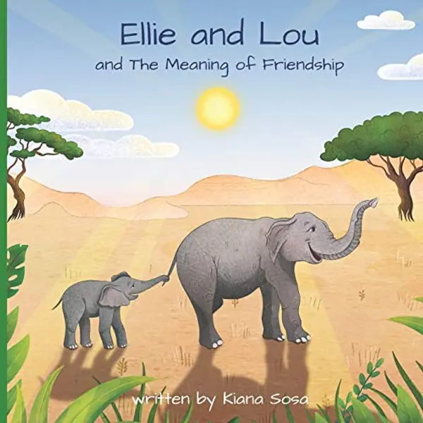 Ellie and Lou: and The Meaning of Friendship by Kiana Sosa cover