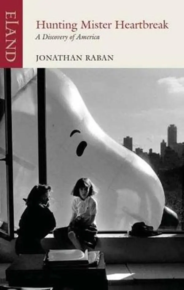 Hunting Mr Heartbreak: A Discovery of America by Jonathan Raban cover