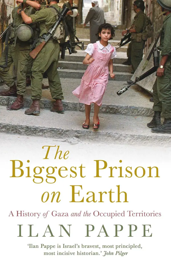 The Biggest Prison on Earth by Ilan Pappe cover