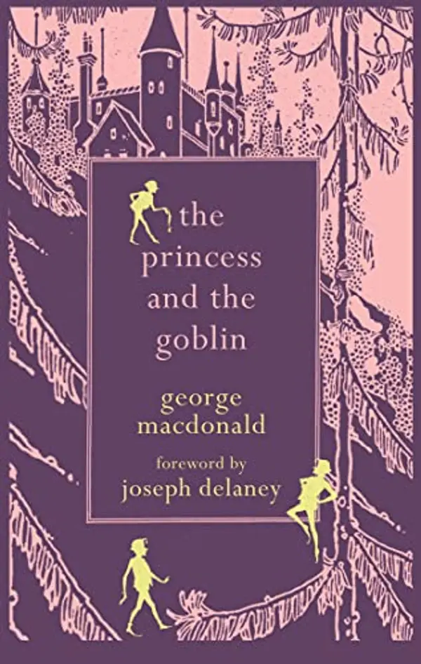 The Princess and the Goblin (Hesperus Minor Classics) by George MacDonald, Joseph Delaney cover
