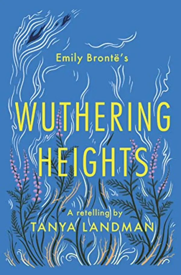 Wuthering Heights A Retelling by Tanya Landman cover