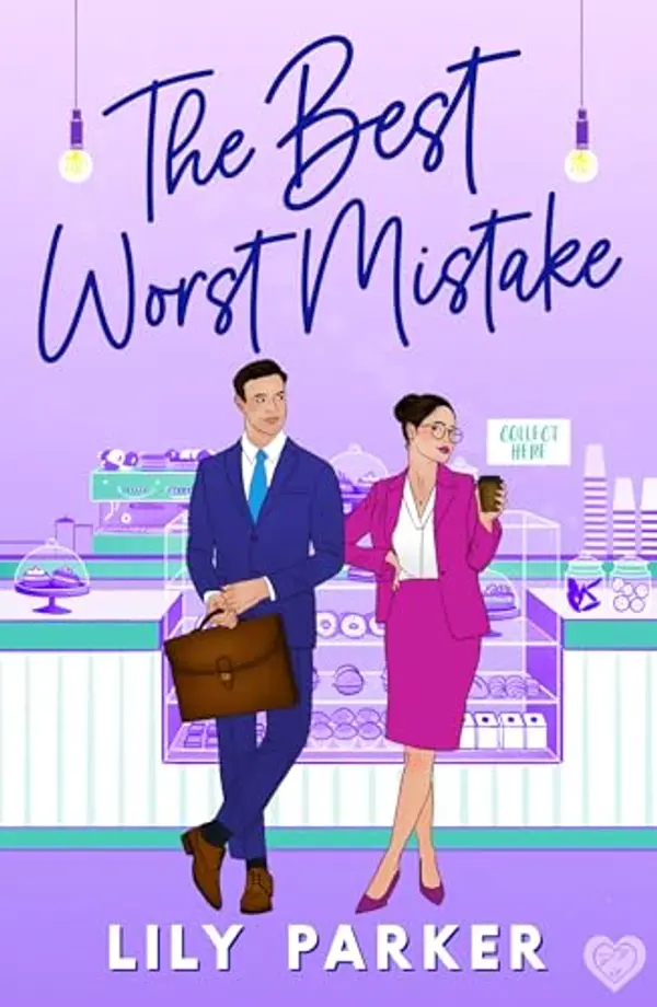 The Best Worst Mistake: The brand-new spicy, second-chance, friends-to-lovers romance with plenty of heat by Lily Parker cover