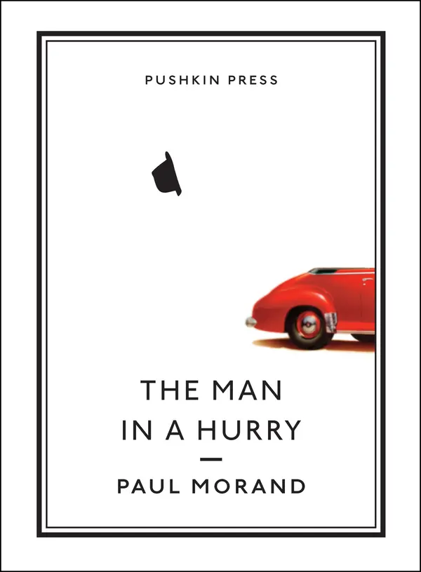 The Man in a Hurry by Paul Morand, Euan Cameron cover