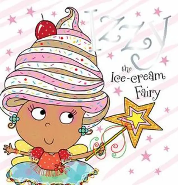 Izzy the Ice-Cream Fairy Story Book by Tim Bugbird cover