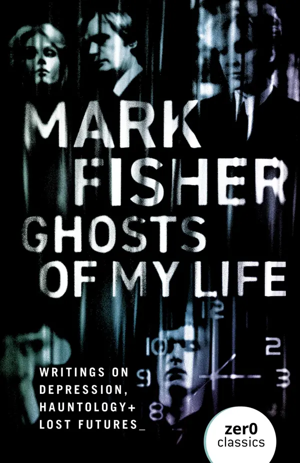Ghosts of My Life by Mark Fisher cover