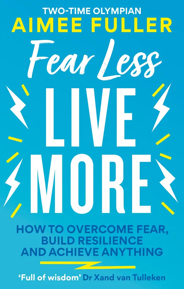 Fear Less Live More by Aimee Fuller cover