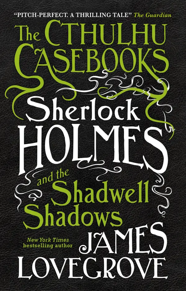 Sherlock Holmes and the Shadwell Shadows by James Lovegrove cover