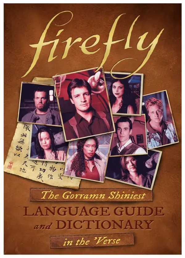 Firefly: The Gorramn Shiniest Language Guide and Dictionary in the 'Verse by Monica Valentinelli cover