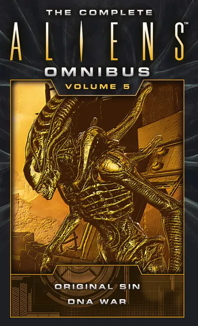 The Complete Aliens Omnibus: Volume Five (Original Sin, DNA War) book cover