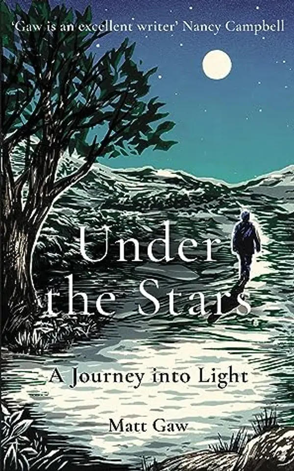 Under the Stars: A Journey Into Light by Matt Gaw cover