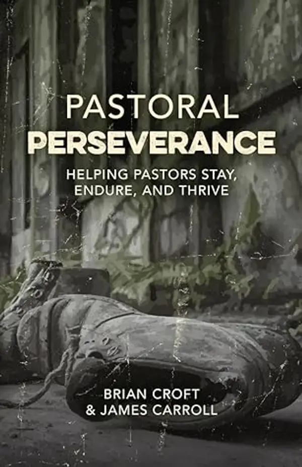Pastoral Perseverance by Brian Croft cover