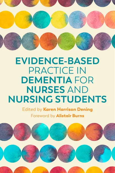 Evidence-Based Practice in Dementia for Nurses and Nursing Students book cover