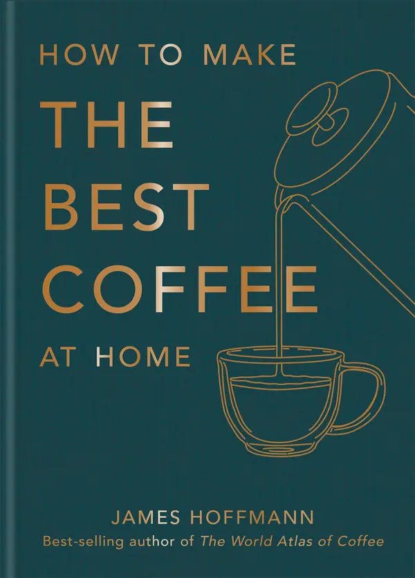 How to make the best coffee at home by James Hoffmann cover