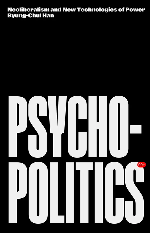 Psychopolitics by Byung-Chul Han, Erik Butler cover