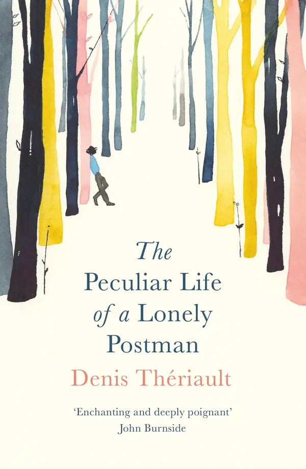 The Peculiar Life of a Lonely Postman by Denis Thériault, Liedewy Hawke cover
