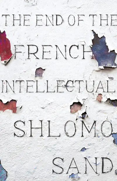 The End of the French Intellectual book cover
