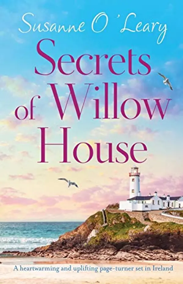 Secrets of Willow House: A heartwarming and uplifting page turner set in Ireland (Sandy Cove) by Susanne O'Leary cover