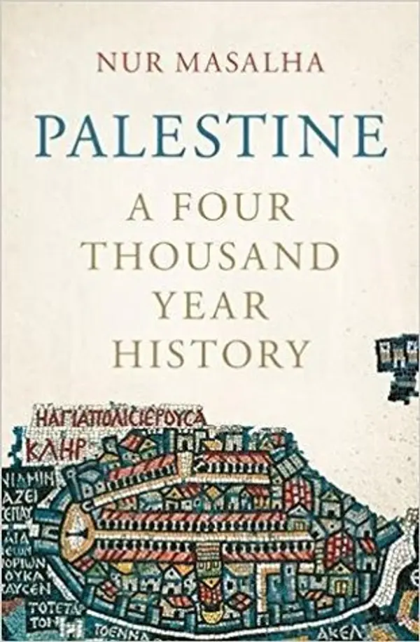 Palestine: A Four Thousand Year History by Nur Masalha cover