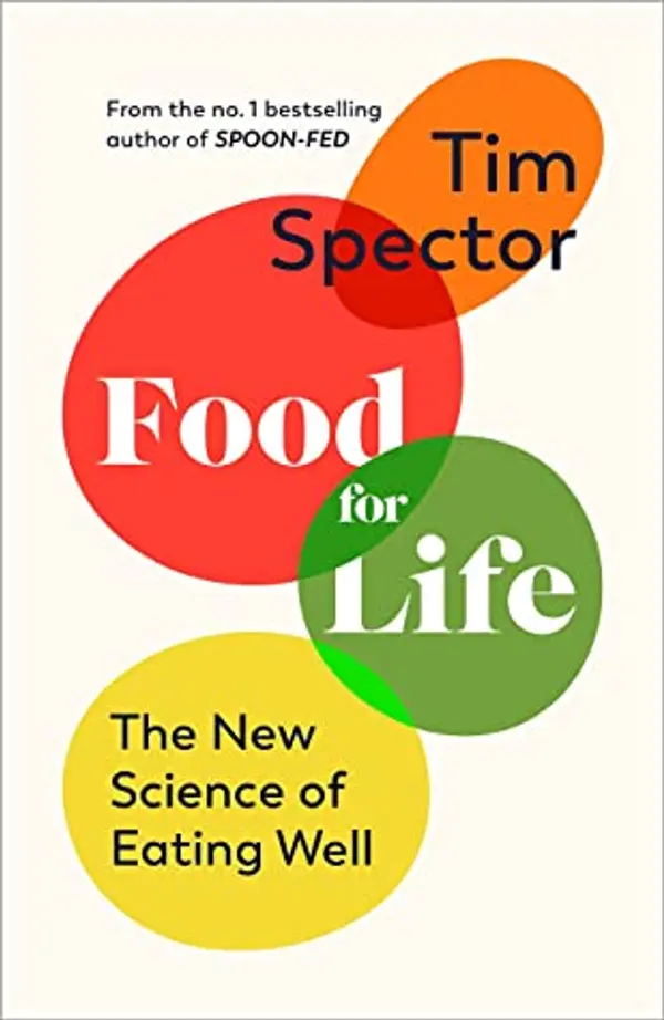 Food for Life: The New Science of Eating Well by Tim Spector cover