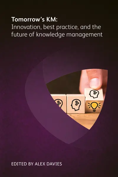 Tomorrow's KM: Innovation, best practice and the future of knowledge management book cover