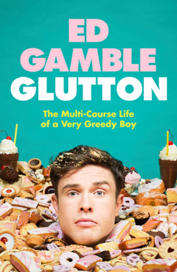 Glutton: The Multi-Course Life of a Very Greedy Boy by Ed Gamble cover