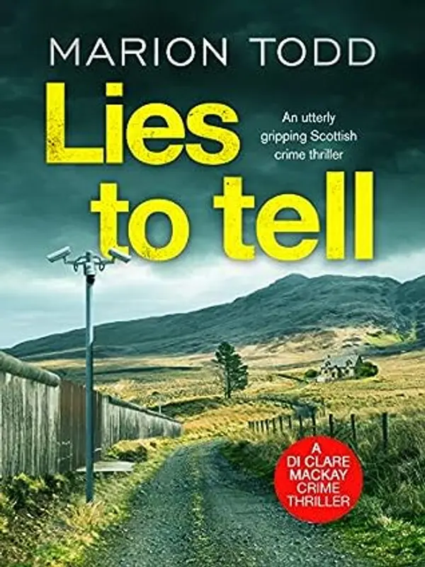 Lies to Tell (D.I. Clare Mackay, #3) by Marion Todd cover