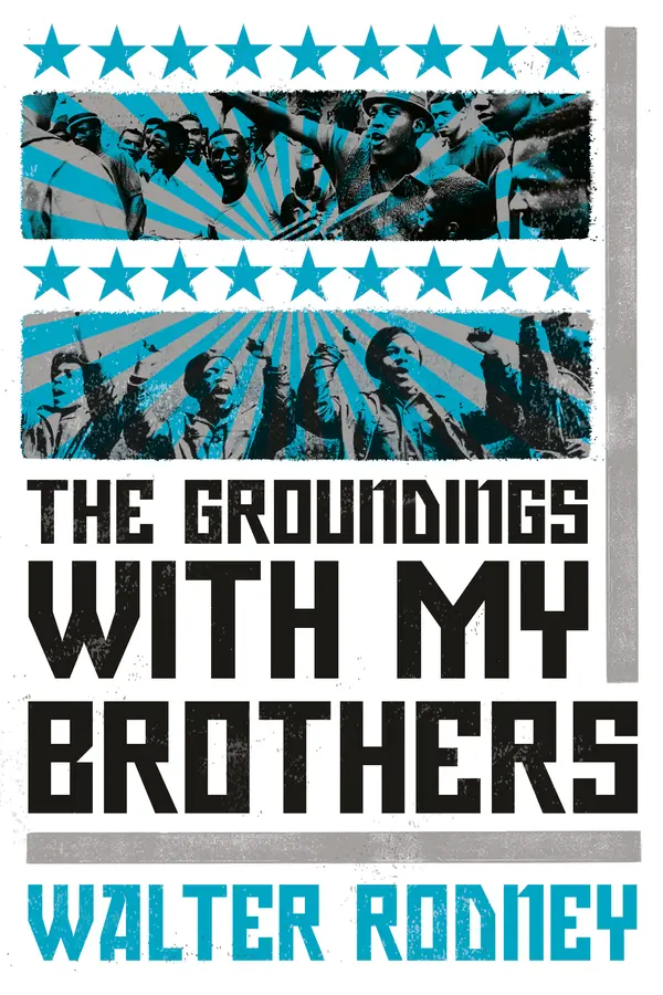 The Groundings With My Brothers by Walter Rodney cover