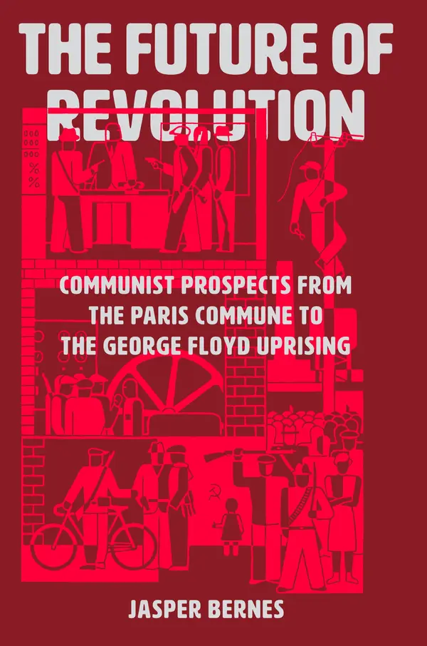 The Future of Revolution by Jasper Bernes cover
